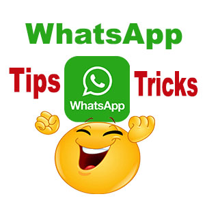 WhatsApp Tips and Tricks