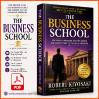 The Business School by Robert Kiyosaki